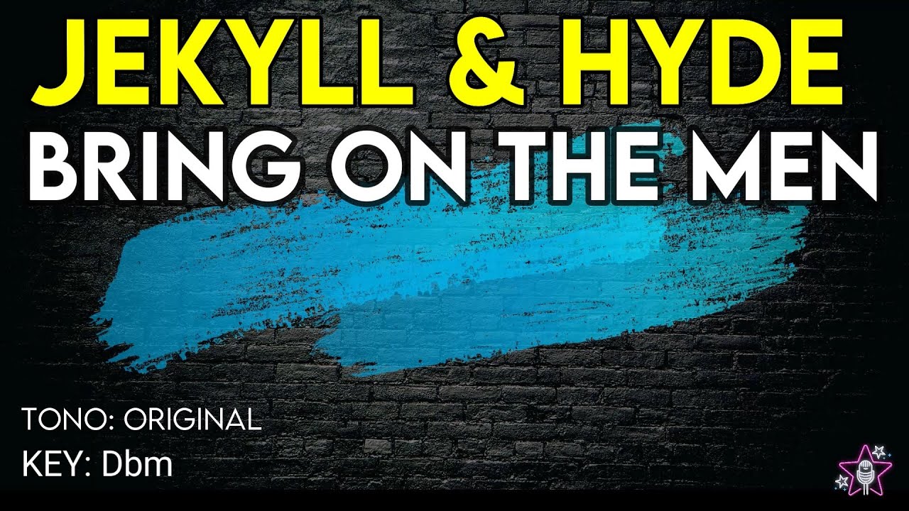 Jekyll & Hyde - Bring on the Men - Karaoke Instrumental