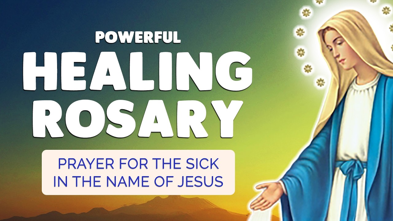 🙏 Powerful HEALING ROSARY 🙏 Prayer for the Sick in the Name of Jesus ...