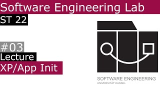 ST22 Software Engineering Lab Lecture 03 XP/App Init