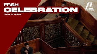 Download Lagu Frsh - Celebration (Prod. By JA5ON) MP3