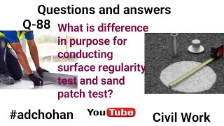 Road Work, Highway Engineering, Surface Regularity Test, Sand Patch Test, Interview Question, Q&A,