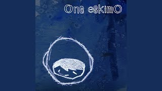 Video thumbnail of "One eskimO - Chocolate"