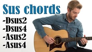 EASY Sus chords on guitar Dsus2 Dsus4 & Asus2 Asus4