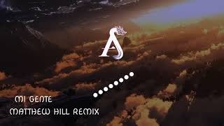 MI GENTE - MATTHEW HILL REMIX