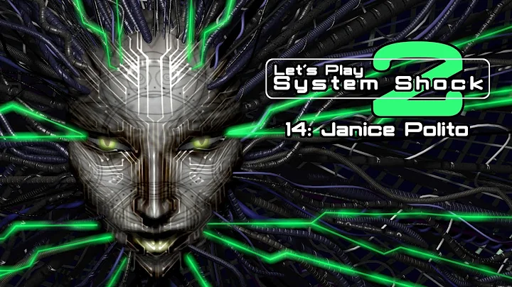 [O.S.A. Class] Let's Play System Shock 2 - 14: Jan...