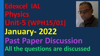 Edexcel IAL Physics Unit 5 January 2022 paper discussion Thermal  Oscillation Cosmology WPH15/01
