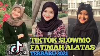 TIKTOK SLOWMO FATIMAH ALATAS FF TERBARU 2021 | TikTok Viral 2021
