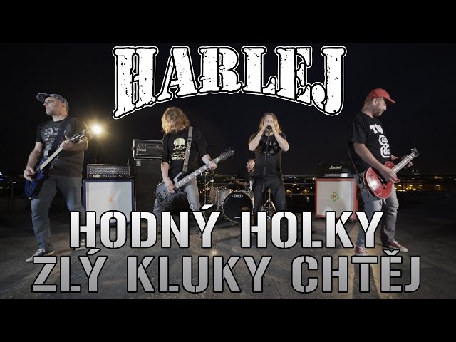 HARLEJ - Hodný holky zlý kluky chtěj