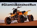 Mr. Kayak's Banshee Run 2021 - Glamis ATV Weekend