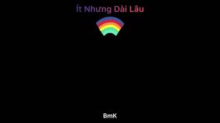 Ít Nhưng Dài Lâu - Redo by BmK #Music #Âmnhạc #Thiênnhiên #Love #Dulịch