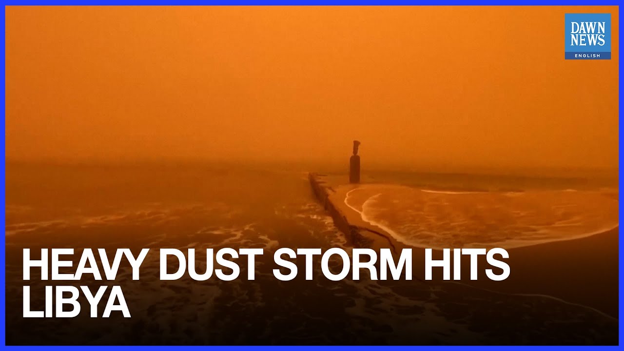 Heavy Dust Storm Hits Libya, Forces Flight Suspensions | Dawn News English
