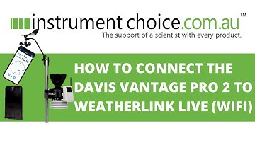 How to Connect the Davis Vantage Pro 2 to WeatherLink Live (WiFi)
