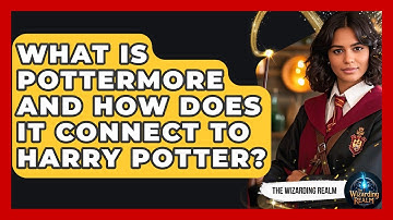 What Is Pottermore and How Does It Connect to Harry Potter? - The Wizarding Realm