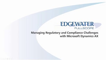 Managing Regulatory and Compliance Challenges with Microsoft Dynamics AX