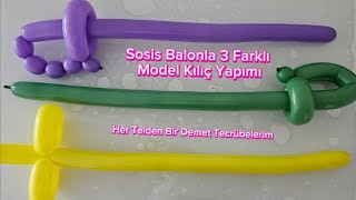 Sosis Balondan 3 Farklı Modelde Kılıç Yapımı #balon #balloon #balonkarakter #keşfet #viral Resimi