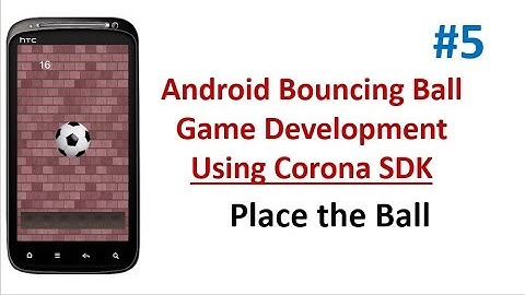 Android Bouncing ball Game - 05 - Place the Ball