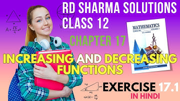 RD Sharma Solutions Class 12 Maths Chapter 17 Increasing & Decreasing Functions Ex 17.1 HINDI Part 2
