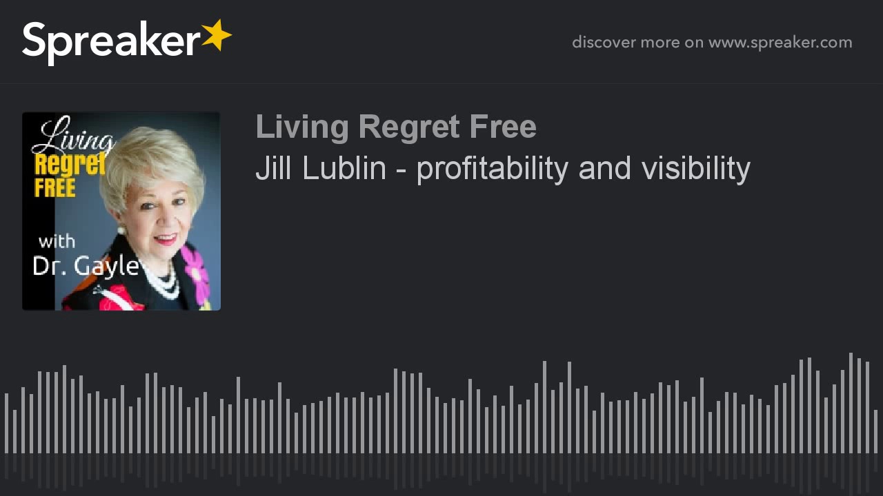 Jill Lublin - profitability and visibility (part 2 of 2)