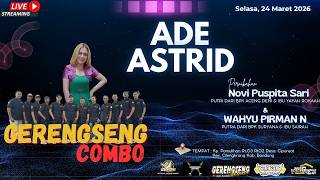 🔴LIVE STREAMING 'ADE ASTRID X GERENGSENG TEAM COMBO' || SELASA,24 MARET 2026 || PAMULIAN - CIPOREAT