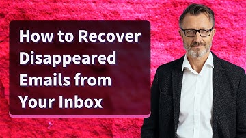 How to Recover Disappeared Emails from Your Inbox
