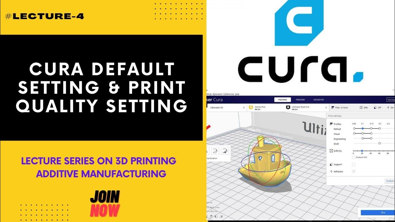 Cura Default Setting & Print Quality Setting Lec4 YouTube