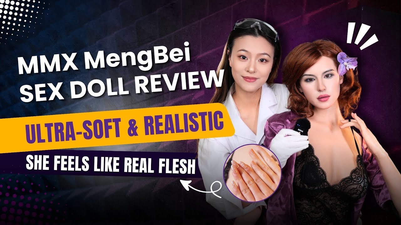 I Can’t Believe This Woman Is a Doll! | MMX MengBei Sex Doll Review – Unmatched Realism & Softness