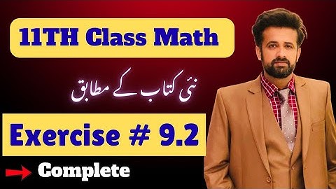 11th Class Math || 1st Year Math New Book Exercise 9.2 - exercise 9.2 class 11 