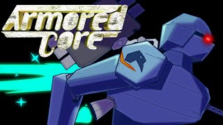 So I Played ARMORED CORE... Ep. 1