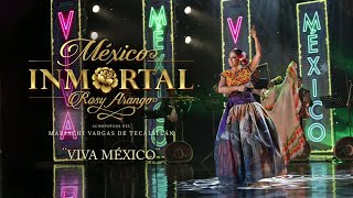 Rosy Arango - Viva México México Inmortal