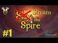 Slay the Spire - Stream the Spire #1 : Tourbillons et feux.