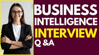 Top 25 Business Intelligence Interview Questions And Answers for 2026