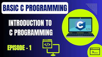Basic C Programming | Episode 1: Introduction to C Programming | Embedded Systems