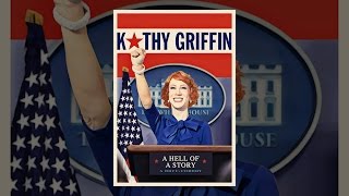 Kathy Griffin: A Hell of a Story