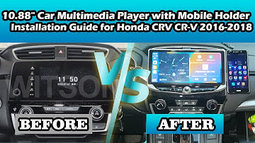 10.88" Car Multimedia Player with Mobile Holder Installation Guide for Honda CRV CR-V 2016-2018 9332