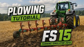 Tutorial 1: Plowing [Farming Simulator 2015]