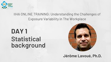 Training "Understanding the Challenges of Exposure Variability in The Workplace" DAY 1
