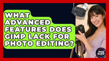 What Advanced Features Does GIMP Lack For Photo Editing? - Image Review Studio