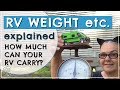 HOW MUCH STUFF can your RV carry //  RV WEIGHT & RATINGS // Explained  // GVWR GAWR OCCCR worksheet