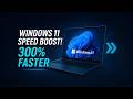 How I Made My Windows 11 300% Faster | Gaming & Low-End PCs