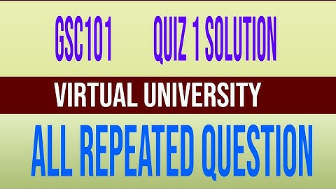 GSC101 Quiz 1 solution|fall|2020|All repeated Question|Solution|GSC 101|virtual|university|VU.