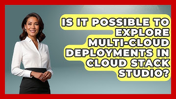 Is It Possible to Explore Multi-Cloud Deployments in Cloud Stack Studio? | Cloud Stack Studio News