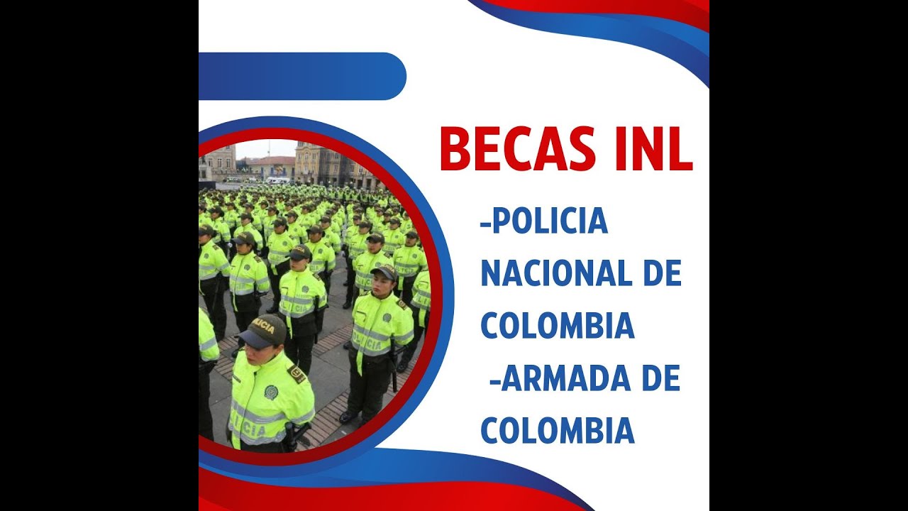BECAS INL para ESTUDIAR en la POLICIA y ARMADA de COLOMBIA - YouTube