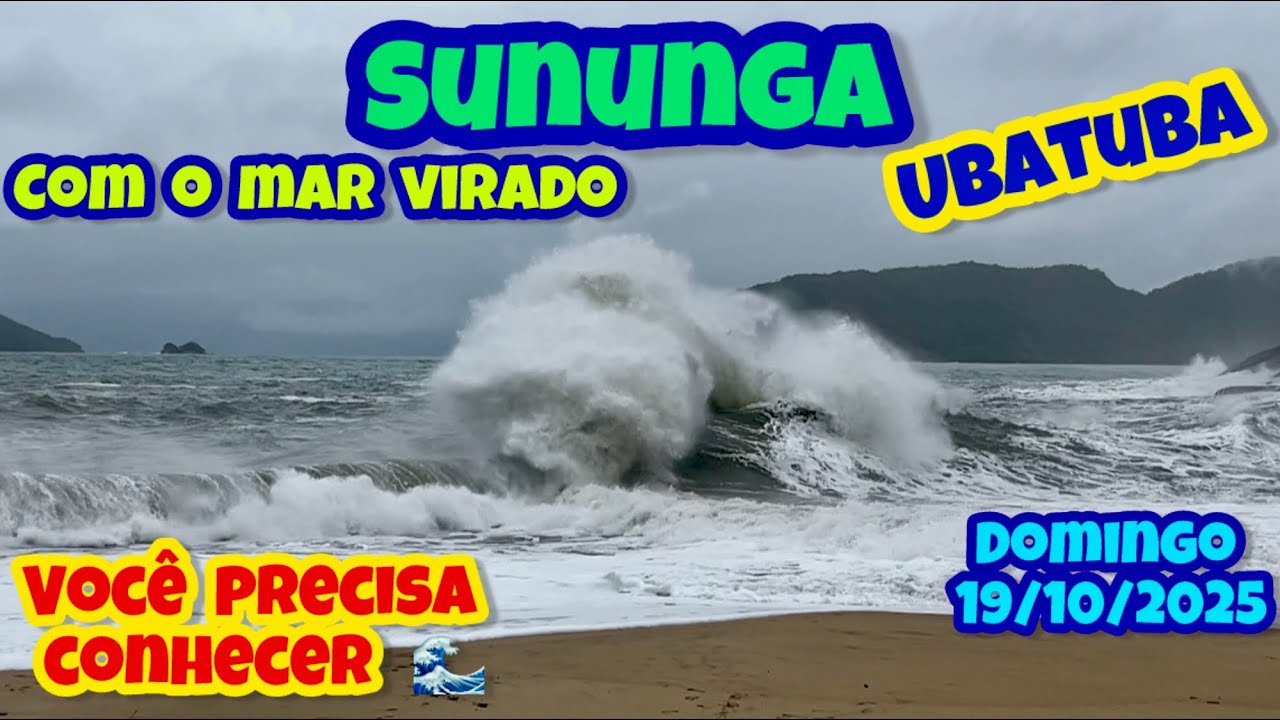 UBATUBA PRAIA DA SUNUNGA VOCÊ PRECISA CONHECER, O MAR TÁ VIRADO DOMINGO 19/10/2025