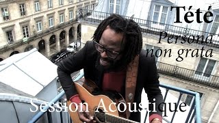 #817 Tété - Persona non grata (Session Acoustique) chords