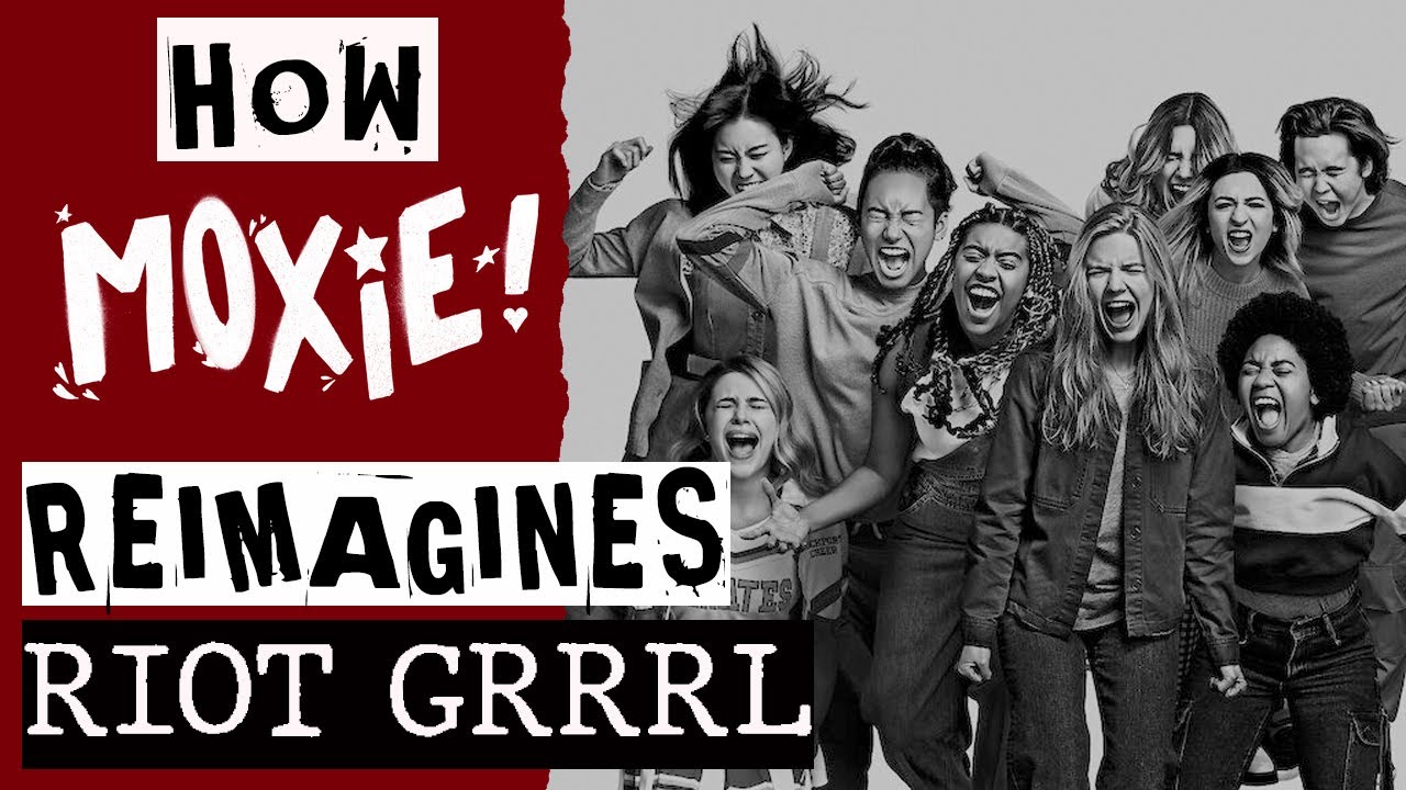 Riot Grrrl, Moxie, & Intersectional Feminism | Video Essay