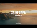 Wizz Baker || SA NI SAPA ( LIRIK )