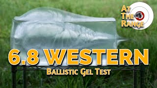 6.8 Western Ballistic Gel Test | At The Range