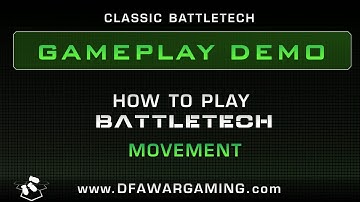 BattleTech: Game Play Demo - Movement (Revised)