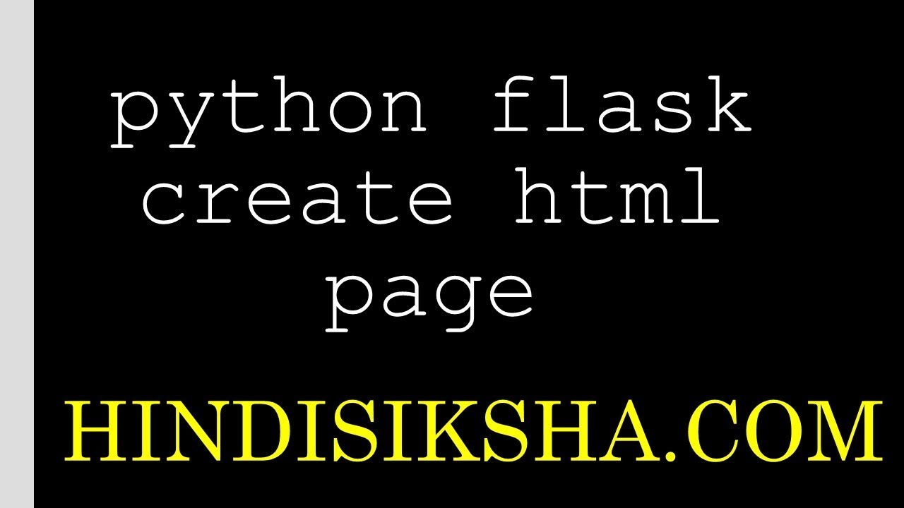Flask Creating our HTML Page in Hindi YouTube