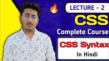 CSS Tutorial In Hindi ( Part 2 ) - CSS Syntax